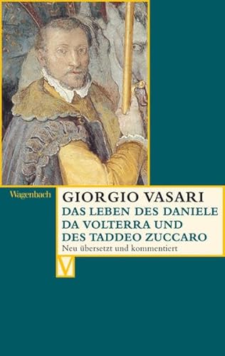 Das Leben des Daniele da Volterra und des Taddeo Zuccaro (Vasari-Edition)
