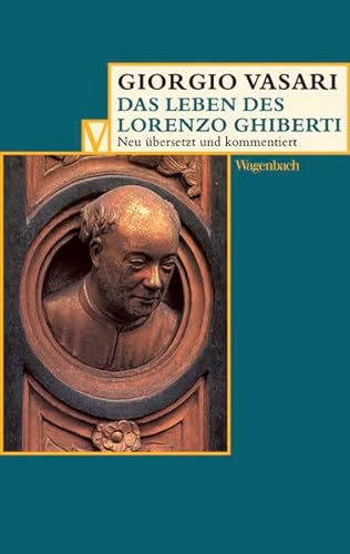 Das Leben des Lorenzo Ghiberti (Vasari-Edition)