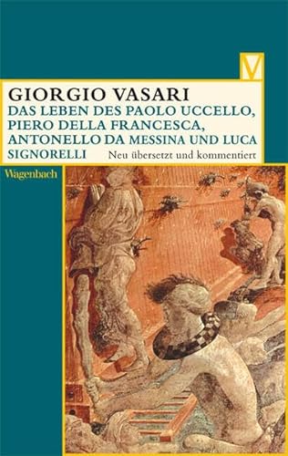 Das Leben des Paolo Uccello, Piero della Francesca, Antonello da Messina und Luca Signorelli (Vasari) von Wagenbach