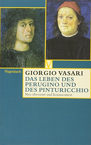 Das Leben des Perugino und des Pinturicchio (Vasari-Edition) von Verlag Klaus Wagenbach