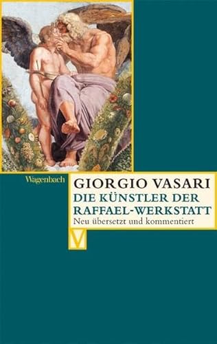 Die Künstler der Raffael-Werkstatt: Deutsche Erstausgabe (Vasari-Edition)
