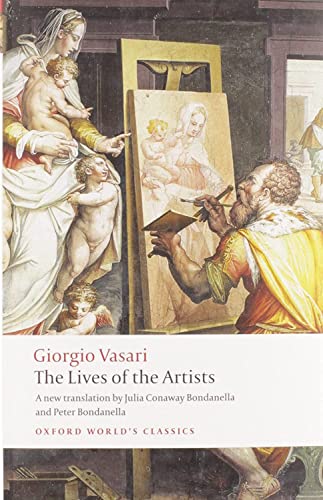 The Lives of the Artists (Oxford World’s Classics)
