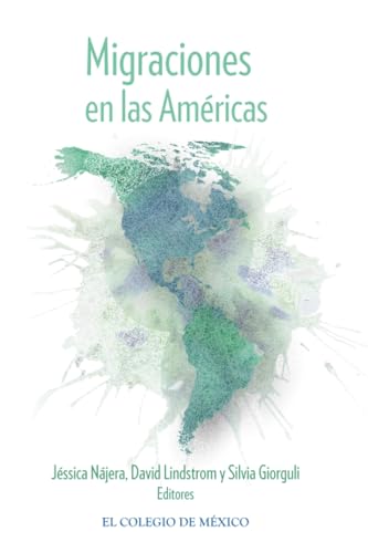 Migraciones en las Américas von El Colegio de México