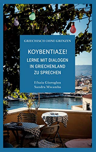 Kouventiase: Lerne mit Dialogen in Griechenland zu sprechen von Books on Demand GmbH