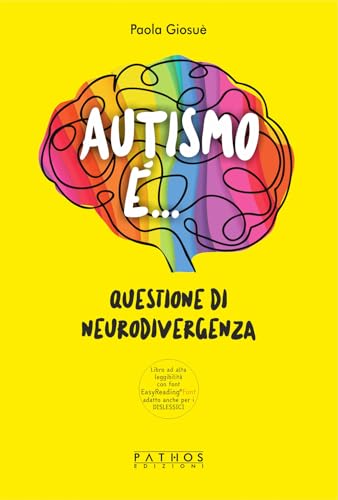 Autismo è.... Questione di neurodivergenza Autismo è.... Questione di neurodivergenza von Pathos Edizioni