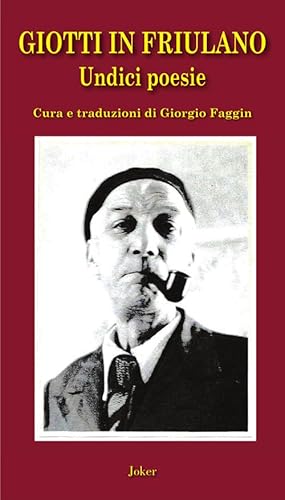 Giotti in friulano. Undici poesie (I fuoricollana) von Joker