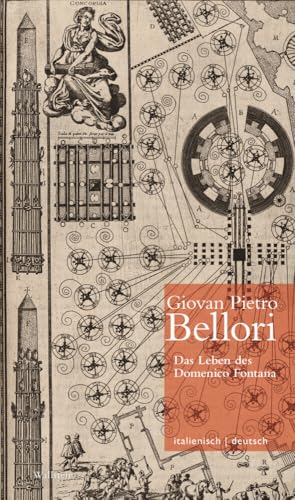 Das Leben des Domenico Fontana // Vita di Domenico Fontana (Giovan Pietro Bellori / Le vite de' pittori scultori ed architetti moderni. Die ... ... Oy-Marra, Tristan Weddigen und Anja Brug)) von Wallstein