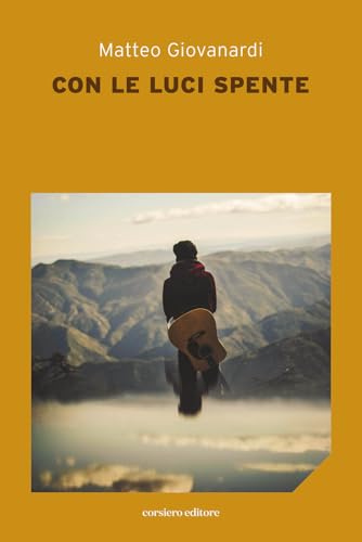 Con le luci spente (La locanda) von Corsiero Editore