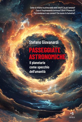 Passeggiate astronomiche. Il planetario come specchio dellʼumanità von Trèfoglie