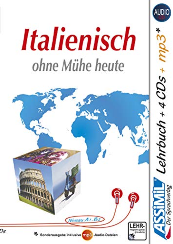 ASSiMiL Italienisch ohne Mühe heute - Audio-Sprachkurs Plus - Niveau A1-B2: Selbstlernkurs in deutscher Sprache, Lehrbuch + 4 Audio-CDs + 1 MP3-CD: ... + 1 mp3-CD. Niveau A1-B2 (Senza sforzo)