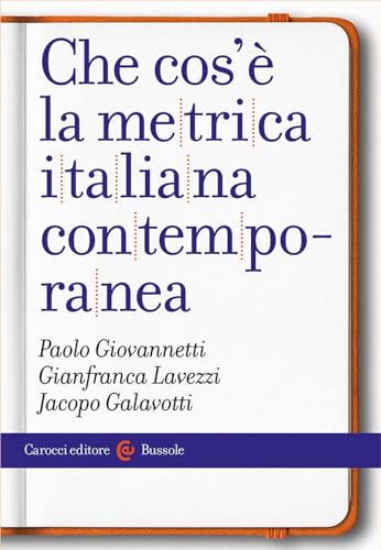 Che cos'è la metrica italiana contemporanea (Le bussole) von Carocci