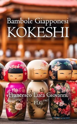 Bambole Giapponesi KOKESHI von Independently published