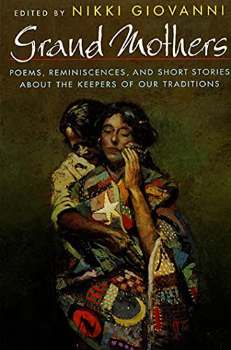 Grand Mothers: Poems, Reminiscences, and Short Stories about the Keepers of Our Traditions von Henry Holt & Company