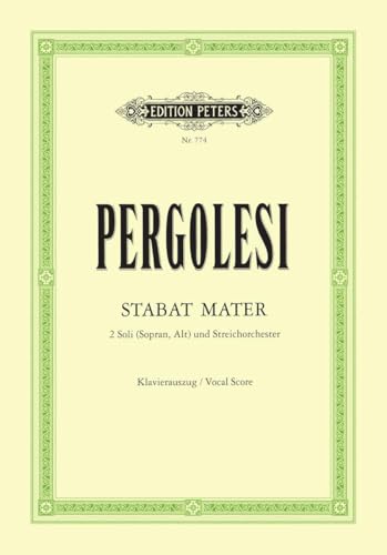 Stabat Mater: für Sopran, Alt und Streichorchester / Klavierauszug (Edition Peters)