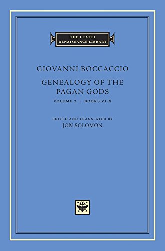 Genealogy of the Pagan Gods: Books VI-X (I Tatti Renaissance Library, Band 46)