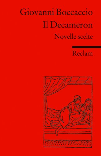 Il Decameron. Novelle scelte (Fremdsprachentexte): Boccaccio, Giovanni – Weltliteratur in Originalsprache; italienisch (Reclams Universal-Bibliothek)