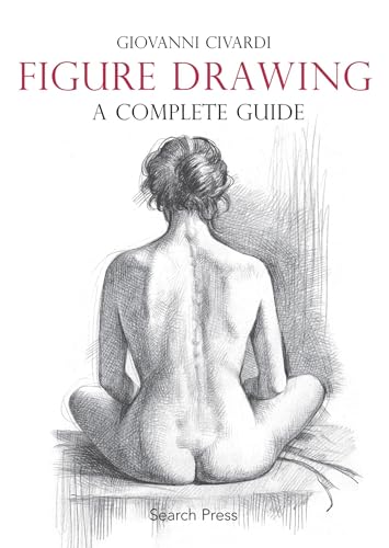 Figure Drawing: A Complete Guide (Art of Drawing) von Search Press
