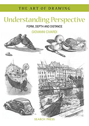 Understanding Perspective: Form, Depth and Distance (The Art of Drawing) von Search Press