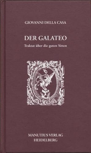 Der Galateo: Traktat über die guten Sitten von Manutius Verlag