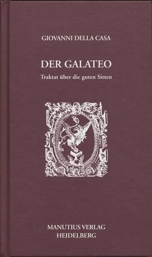 Der Galateo: Traktat über die guten Sitten von Manutius Verlag