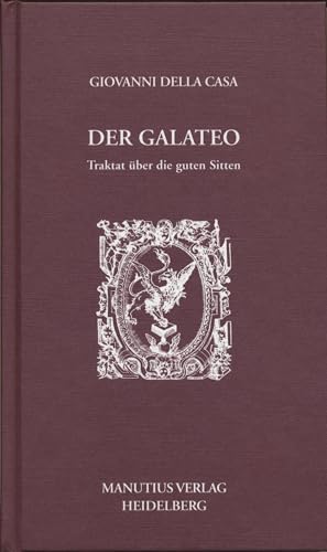 Der Galateo: Traktat über die guten Sitten