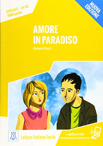 Amore in Paradiso – Nuova Edizione: Livello 2 / Lektüre + Audiodateien als Download (Letture Italiano Facile)