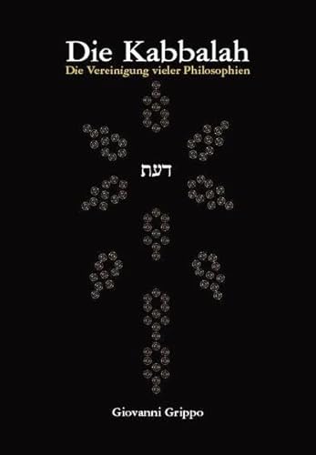 Die Kabbalah - Die Vereinigung vieler Philosophien. Band 3 - Säule Schin von Grippo, Giovanni Verlag