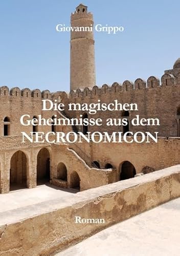 Die magischen Geheimnisse aus dem Necronomicon von G. Grippo Verlag & Buchhandel