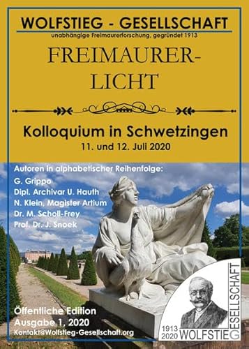 Freimaurerische Inhalte des Schlossgartens in Schwetzingen - Kolloquium in Schwetzingen 11. und 12. Juli 2020: Heft der Wolfstieg-Gesellschaft: ... / Heft der Wolfstieg-Gesellschaft e. V.) von Grippo, Giovanni