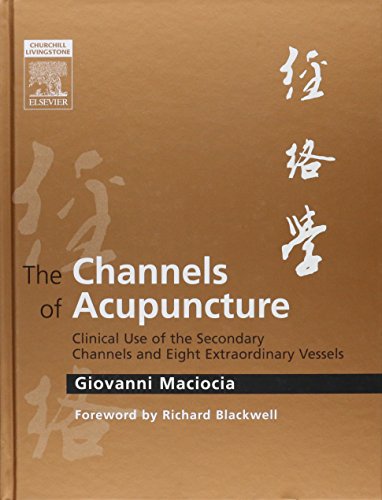 The Channels of Acupuncture: The Channels of Acupuncture von Churchill Livingstone