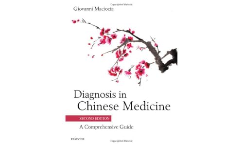 Diagnosis in Chinese Medicine: A Comprehensive Guide von Churchill Livingstone