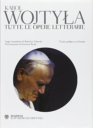 Tutte le opere letterarie. Testo polacco a fronte (Il pensiero occidentale)