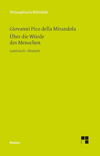 Philosophische Bibliothek Band 427: De hominis dignitate. Über die Würde des Menschen