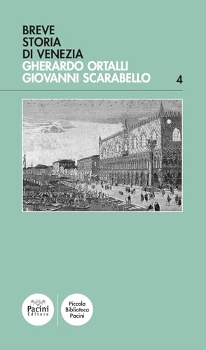 Breve storia di Venezia (Piccola biblioteca Pacini)