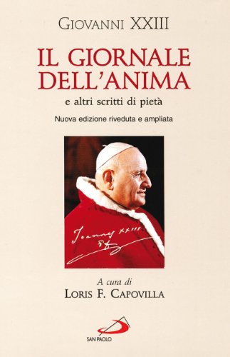 Il giornale dell'anima e altri scritti di pietà (Classici del pensiero cristiano, Band 4) von San Paolo Edizioni