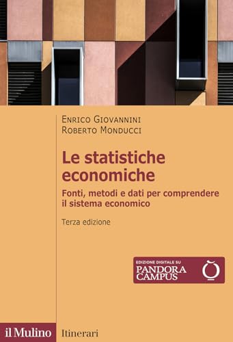 Le statistiche economiche. Fonti, metodi e dati per comprendere il sistema economico. Nuova ediz. (Itinerari) von Il Mulino
