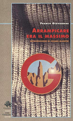 Arrampicare era il massimo (Licheni) von CDA & VIVALDA