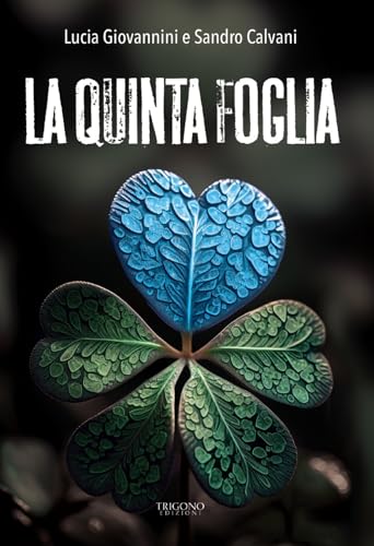 La quinta foglia La quinta foglia von Trigono Edizioni