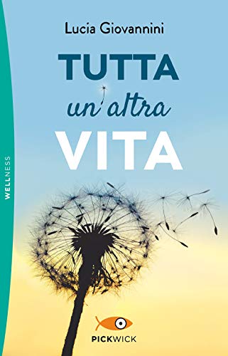 Lucia Giovannini - Tutta Un'altra Vita