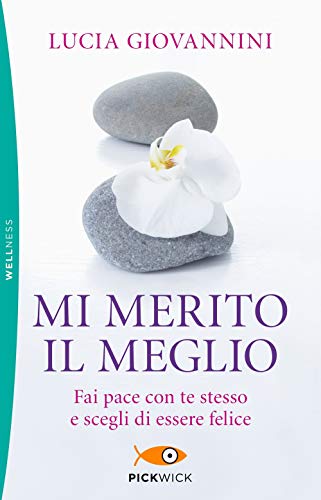 Mi merito il meglio. Fai pace con te stesso e scegli di essere felice von SPERLING KUPFER