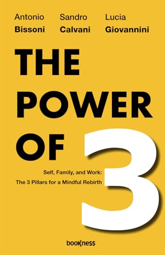 The Power of 3: Self, Family and Work: The 3 Pillars for a Mindful Rebirth von Bookness
