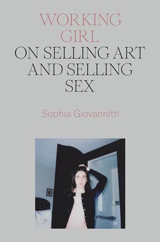 Working Girl: On Selling Art and Selling Sex von Verso Books