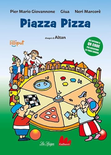 Piazza Pizza. Ediz. a colori. Con QR Code (Lilliput) von Gallucci La Spiga