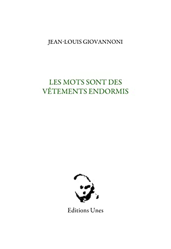 Les Mots sont des vêtements endormis