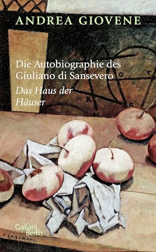 Die Autobiographie des Giuliano di Sansevero: Das Haus der Häuser