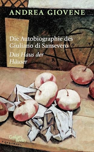 Die Autobiographie des Giuliano di Sansevero: Das Haus der Häuser von Galiani, Verlag