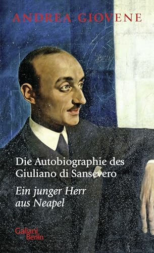 Die Autobiographie des Giuliano di Sansevero: Ein junger Herr aus Neapel von Galiani, Verlag