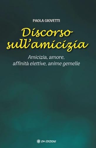 Discorso sull'amicizia Discorso sull'amicizia von OM