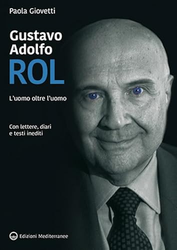 Gustavo Adolfo Rol. L'uomo oltre l’uomo (Varia) von Edizioni Mediterranee