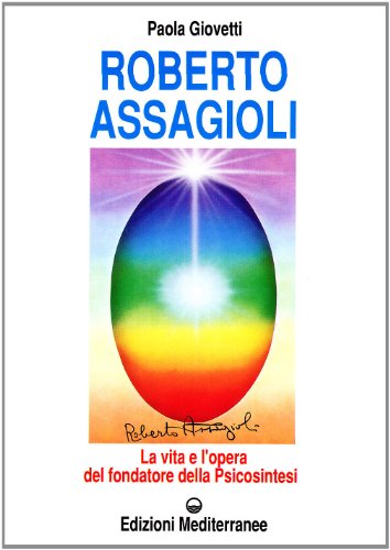 Roberto Assagioli (Esoterismo, medianità, parapsicologia) von Edizioni Mediterranee